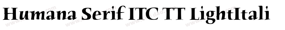 Humana Serif ITC TT LightItalic字体转换